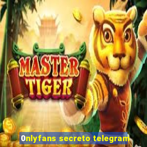 0nlyfans secreto telegram